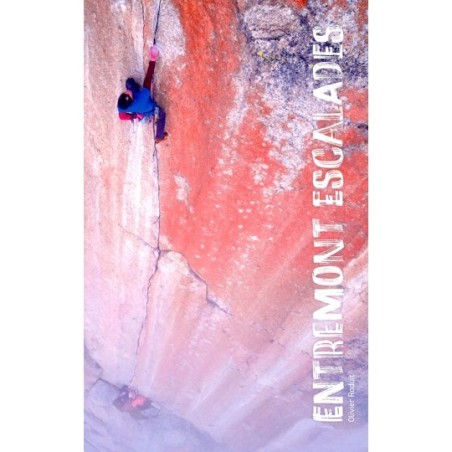 Entremont Escalades de Olivier Roduit Guide de Montagne