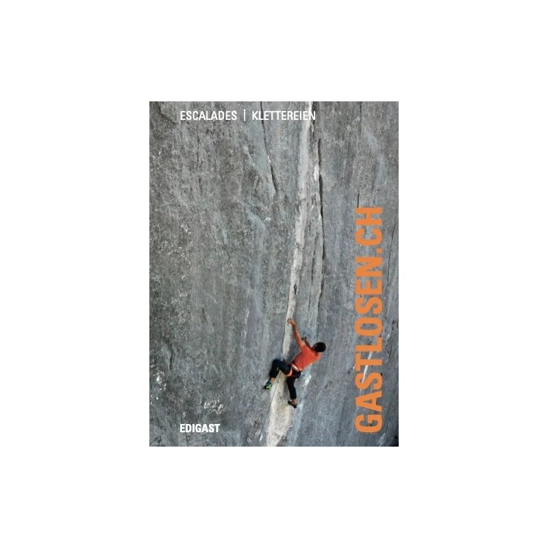 Gastlosen.ch Topo d'escalade réalisé par Luc-Henri Clément, Peter Gobet, et Claude Philipona.